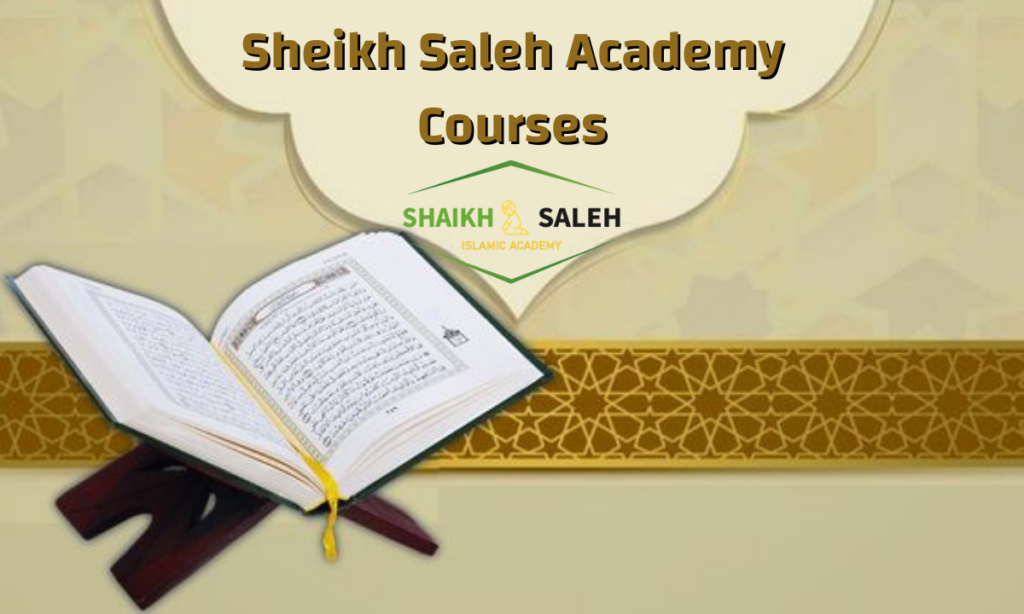 Sheikh Saleh Academy Courses