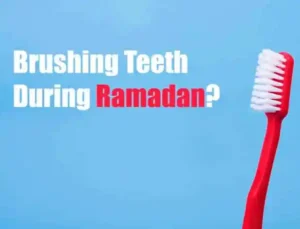 can you brush your teeth while fasting in islam